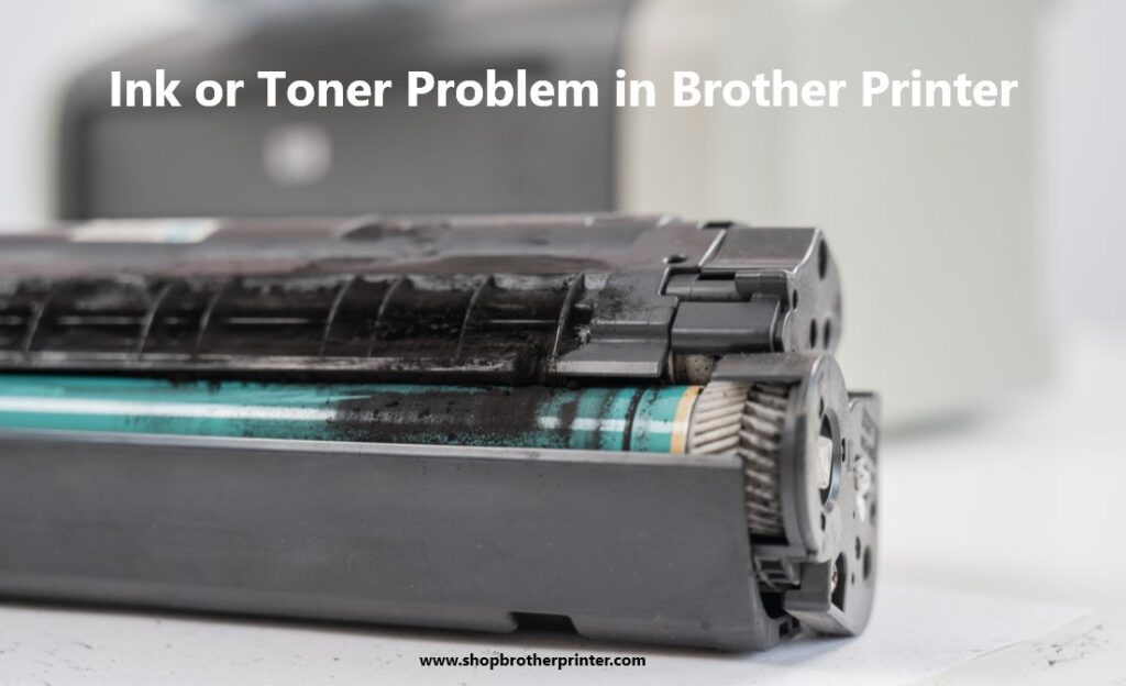 Ink or Toner Problem in Brother Printer